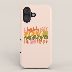 I Will Buy Anything With Mushrooms On It iPhone Case