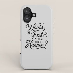 What's The Best That Could Happen Typography Print Wall Art Home Decor iPhone Case